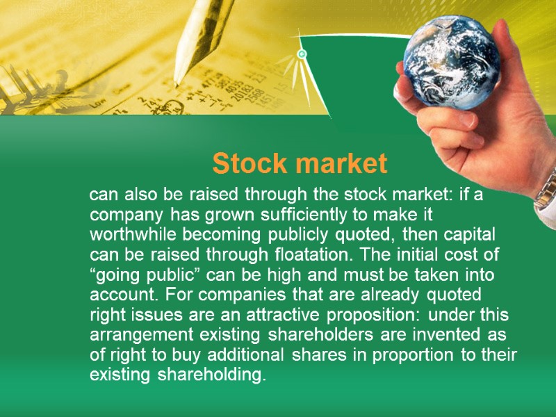 Stock market     can also be raised through the stock market: